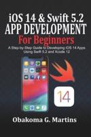 iOS 14 and Swift 5.2 App Development For Beginners