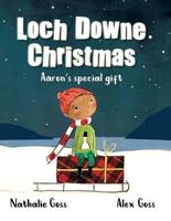 Loch Downe Christmas: Aaron's Special Gift: The stunning children's book about kindness and community spirit