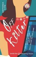 Off Kilter: When best friends travel back in time, History may never be the same