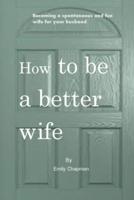 How to Be a Better Wife
