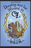 Dorothy and the Wizard of Oz Book Illustrated