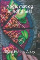 Yoga, Mat Og Mindfulness