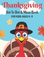 Thanksgiving Dot to Dot & Maze Book for Kids Ages 6-9