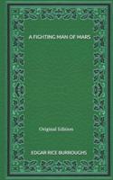 A Fighting Man Of Mars - Original Edition