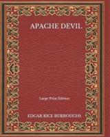 Apache Devil - Large Print Edition