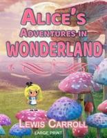 Alice's Adventures in Wonderland - Large Print