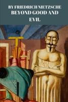 Beyond Good and Evil by Friedrich Nietzsche