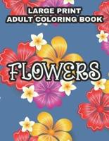 Large Print Adult Coloring Book Flowers