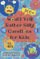 Would You Rather Silly Questions for Kids