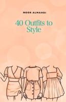 40 Outfits to Style