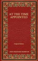 At the Time Appointed - Original Edition