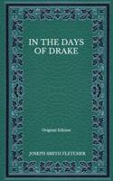 In the Days of Drake - Original Edition