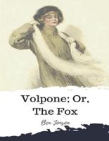 Volpone Or The Fox
