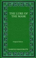 The Lure of the Mask - Original Edition