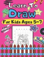 Learn To Draw For Kids Ages 5-7 Cute Unicorns