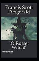 O Russet Witch! Illustrated