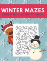 Winter Mazes Christmas Activity Book