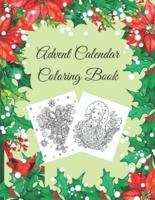 Advent Calendar Coloring Book: Countdown to Christmas, Numbered Colouring Pages With Winter Holiday Zentangle, Mandala Pictures For Adults To Practice Mindfulness and Meditation
