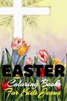 Easter Coloring Book For Kids Jesus