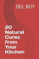 20 Natural Cures from Your Kitchen