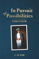 In Pursuit of Possibilities