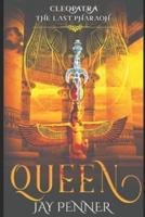 The Last Pharaoh - Book II - Queen