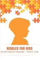 Riddles For Kids - Short Brain Teasers - Family Fun