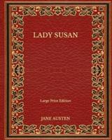 Lady Susan - Large Print Edition