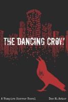 The Dancing Crow: Version 2 of Book 1