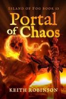 Portal of Chaos (Island of Fog, Book 13)