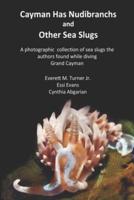 Cayman Has Nudibranchs and Other Sea Slugs