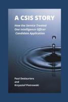 A CSIS Story : How the Service Treated One Intelligence Officer Candidate Application