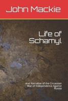 Life of Schamyl