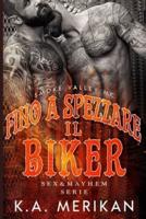 Fino a Spezzare Il Biker