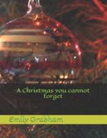 A Christmas You Cannot Forget