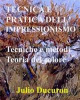 Tecnica E Pratica Dell'impressionismo