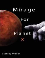 Mirage for Planet X