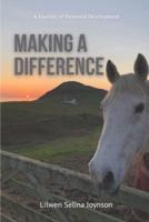 Making A Difference: A Journey of Personal Development