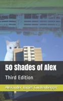 50 Shades of Alex
