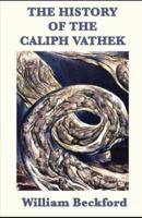 The History of Caliph Vathek Annotated