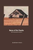 Barns of the Ozarks: With Devotional Scriptures