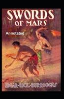 Swords of Mars Annotated Edgar Rice Burroughs