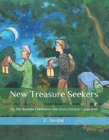 New Treasure Seekers: Or, The Bastable Children in Search of a Fortune: Large Print
