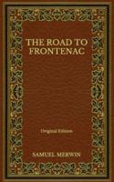 The Road to Frontenac - Original Edition