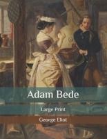 Adam Bede: Large Print