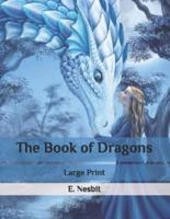 The Book of Dragons: Large Print