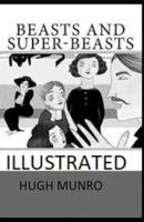 Beasts and Super-Beasts Illustrated