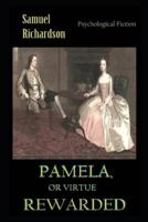 Pamela; or, Virtue Rewarded By Samuel Richardson Illustrated Version