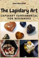 The Lapidary Art