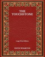 The Touchstone - Large Print Edition